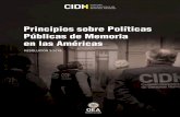Principios sobre Políticas Públicas de Memoria en las Américas · 2020-02-27 · Principios sobre Políticas Públicas de Memoria en las Américas (Adoptado por la CIDH durante