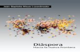 Diaspora : hacia la nueva frontera - Institut de …horizon.documentation.ird.fr/exl-doc/pleins_textes/...Al equipo de la Maison des Sciences de l’Homme de Montpellier, que recibió
