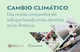 CAMBIO CLIMÁTICOparlamericas.org/uploads/documents/Una-resena-comparativa-del-en… · • El goce pleno de los derechos humanos se ve afectado de manera negativa por el cambio climático,