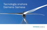 Tecnología onshore Siemens Gamesa · Siemens Gamesa 5.X La plataforma Siemens Gamesa 5.X alcanza nuevas metas: en rendimiento, rentabilidad y fiabilidad; en tamaño, con 5.8 MW de