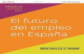 El futuro del empleo ennsaw.fedea.net/descargas/NSAW.analisis-EVO7.pdf · 2016-02-10 · El futuro del empleo en España. Garantías para una ... Para atajar estos problemas es imprescindible