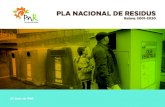 PLA NACIONAL DE RESIDUS · Per assolir aquests objectius es va preveure la gestió dels residus d’Andorra a l’horitzó 2020 de la manera següent: Com a sistema global de recollida