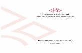 INFORME DE GESTIÓ · 2016-08-31 · Informe de gestió 2011 1. INTRODUCCIÓ Amb la finalitat expressada en la memòria de Presidència del pressupost del Consell Comarcal de millora