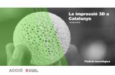 3D printing in Catalonia · 2019-11-05 · continents and has been awarded the 2016 Frost & Sullivan Manufacturing Leadership Award. It offers printers and materials. It is one of