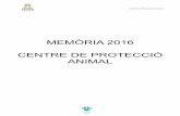 MEMÒRIA 2016 CENTRE DE PROTECCIÓ ANIMAL · Fundació gossos Serveis veterinaris i esterilitzacions Sense determinar Associació Basta ya Despeses farmacèutiques, ... Alguns voluntaris