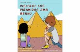 EDITORIAL WEEBLE Visitant les piràmides amb Bennu les piramides amb Bennu.pdf · mentre ens explicava per què els egipcis construïen piràmides. Després de tot, estàvem visitant