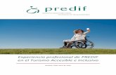 Experiencia PREDIF en el Accesible e Inclusivo PREDIF_2016.pdf · Turismo Accesible a nivel mundial, TUR4all. Ahora, esta aplicación cuenta con el respaldo de la Secretaría de Estado