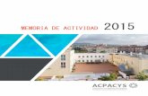 MEMORIA DE ACTIVIDAD 2015 - Acpacys · diario, han sido, son y serán las personas con Parálisis Cerebral y afines de la provincia de Córdoba. ACPACYS - Resumen del año - Organigrama