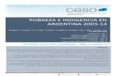 POBREZA E INDIGENCIA EN ARGENTINA 2003-14 · pobreza e indigencia (gráfico 1). Gráfico 1: Porcentaje de población bajo la línea de pobreza e indigencia Fuente: estimaciones del