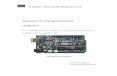 Manual de Programación Arduino...Arduino: Manual de Programación 7 Después de llamar a setup(), la función loop() hace precisamente lo que sugiere su nombre, se ejecuta de forma