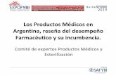 Los Productos Médicos en Argentina, reseña del desempeño .... Ministerio de Salud- ANMAT Circular 13/13 ... •Circular 02/2016 ... hasta el 4 de diciembre de 2003 por el Anexo