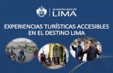EXPERIENCIAS TURÍSTICAS ACCESIBLES EN EL DESTINO LIMA · Promover experiencias turísticas que involucren la participación de las personas con discapacidad. 5. Difundir una oferta