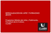 ESPECIALIZACIÓN EN ARTE Y PATRIMONIO (EHAP) Programa ... · •Cursos monográficos de modalidad virtual. • Seminarios presenciales • Especialización en Historia del Arte y