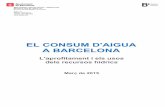EL CONSUM D'AIGUA A BARCELONA · Medi Ambient i Serveis Urbans 1 Hàbitat Urbà Barcelona Cicle de l-Aigua, SA Direcció de Planificació i Innovació Acer, 16 08038 - Barcelona Telèfon