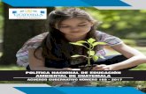POLÍTICA NACIONAL DE EDUCACIÓN AMBIENTAL DE GUATEMALA · ambiental apropiada, o planteando opiniones críticas sobre la situación ambiental existente, a través de diversos medios