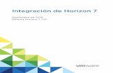 Integración de Horizon 7 - VMware Horizon 7 7 · Integración de Horizon 7 El documento Integración de Horizon 7 describe cómo se integra el software Horizon 7™ con software