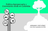Política Agropecuaria y Crecimiento verde en Colombia€¦ · Negocios verdes certificados 45% Personas que usan el transporte público 5% Ahorro en el consumo de energía 9pp Aumento
