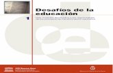 Desafíos de la educación 1 - igualdadycalidadcba.gov.ar€¦ · Competencias para la profesionalización de la gestión educativa La escuela como institución social es objeto de