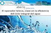 El operador teleco, clave en la eficiencia del ciclo ...jttcia/2015/ponencias/JTTCIA-Abertis... · V JORNADAS TECNICAS DE TELECONTROL DEL CICLO INTEGRAL DEL AGUA 13 III.- CASO DE
