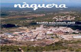Festes Patronals 2018 - Ajuntament Nàquera · les festes patronals del nostre poble, espere que les disfruteu tant com nosaltres. MIRIAM Notes de soroll i color plenen els carrers