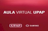 AULA VIRTUAL...2020/04/01  · Aula Virtual UPAP para mi  ¡Usted ha sido registrado para una cuenta de Canvas de Universidad Politécnica y Artística