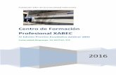 Centro de Formación Profesional XABEC...Desde el año 2008 Xabec forma parte del “Grupo Incorpora” de la Caixa, un programa de intermediación laboral basado en las necesidades