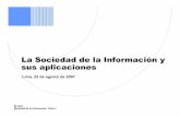 La Sociedad de la Información y sus aplicaciones€¦ · Sociedad de la Información–Clase 1 Sociedad de la Información Acceso fácil y rápido a la comunicación y el conocimiento