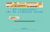65 Sociales M L El consumo de la cultura rural · 2020-04-23 · cultura rural. (2007) M. a Alexia Sanz Hernández L a escasa tradición académica ... por otro aparataje propio de