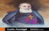 Luis Amigó BOLETÍN INFORMATIVO · Ahora, en confianza, sí te puedo decir que lo que escribieron mis diocesanos a mi entrada en la ciudad trajo mi espíritu inquieto. Y también