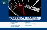 PERSONAL BRANDING...Personal Branding « IR AL Indice Personal branding Las redes sociales y el management han cambiado la forma de hacer negocios y el modelo empresarial como lo entendíamos