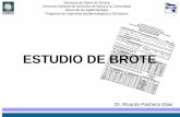 ESTUDIO DE BROTEsaludbc.gob.mx/descargas/cursoepi2012/ATENCION_A_BROTES.pdf · 2020-03-18 · Estudio cuasi-experimental, de intervención, donde el investigador intenta modificar