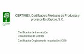 CERTIMEX, Certificadora Mexicana de Productos y procesos ...certimexsc.mx/wp-content/uploads/2020/03/Certificados-de-Control.pdfequivalentes; para dar cumplimiento al certificado de