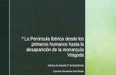 zLa Península Ibérica desde los primeros humanos …dólmenes de Menga y del Romeral (Antequera, Málaga) Hacia el 700 a. C comienza a difundirse el hierro mediante el contacto con