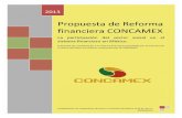 Propuesta de reforma financiera CONCAMEX · 2018-01-31 · La propuesta de Reforma Financiera, presentada por el gobierno federal en el marco de los compromisos del Pacto por México,