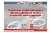 Tecnologías unidas aplicadas a Drones autónomos para la ...€¦ · Congreso sobre las Aplicaciones de los DRONES a la Ingeniería Civil 24 - 25 enero 2017 Control seguro y redundante