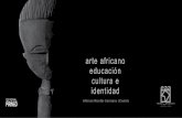 arte africano educación cultura e · 2015-02-09 · arte africano, educación , cultura e identidad alfonso revilla carrasco david almazán tomás ... El sostenimiento del sistema