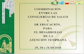 COORDINACIÓN ENTRE LAS CONSEJERÍAS DE SALUD Y DE … · soporte legislativo decreto 85/2016, de 26 de abril que regula la atenciÓn temprana en andalucÍa anexo: protocolo de coordinaciÓn