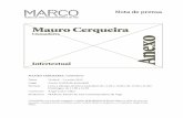 Nota de prensa - marcovigo.com · O traballo de Mauro Cerqueira (Guimarães, 1982) sitúase no punto en que o tradicional e o accidental converxen. Restos que cobran vida nas súas