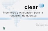 Monitoreo y evaluación para la rendición de cuentascongreso.rendiciondecuentas.org.mx/wp-content/uploads/2014/10/Claudia... · • Evaluación y monitoreo: herramientas inspiradas