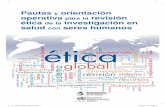 Pautas y orientación - Inicioportal.ucm.cl/content/uploads/2016/12/Pautas_Etica_Investigacion_s… · Pautas y orientación operativa para la revisión ética de la investigación
