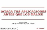 Codemotion 24-25 noviembre. Madrid, España · PDF file Codemotion 24-25 noviembre. Madrid, España ... OWASP MOBILE TOP 10 - 2016 M1 • Incorrecto uso de la plataforma M2 • Inseguridad