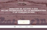 DERECHO DE ACCESO Y USO DE LAS …...Derecho de acceso y uso de las tecnologías de la información y la comunicación Fue editado por la Comisión Nacional de los Derechos Humanos