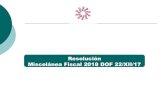 Resolución Miscelánea Fiscal 2018 DOF 22/XII/17 Ampliar imagen · 2018-06-01 · de ISR mensual, bimestral, trimestral semestral y anual. Anexos de la RMF. XV. Anexo 14, que contiene