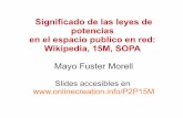 Significado de las leyes de potencias en el espacio ... · Campaña contra la ley SOPA y 15M . Wikipedia SOPA Ortega y González-Barahona (2007) Benkler et al (2012, 2013) Ortega