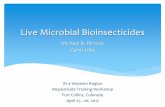 Live Microbial Bioinsecticides - University of California, Daviswrir4.ucdavis.edu/events/2017_SLR_Meeting/Presentations... · 2017-05-01 · Shallow or no rate response compared to