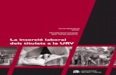 La inserció laboral dels titulats a la URV dels titulats …...La inserció laboral dels titulats a la URV nyaments de 1r i 2n cicle de les àrees de ciències de la salut, ciències
