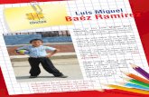 Baéz Ramírez Luis Miguel - GlobalGiving · 2019-09-29 · Luis Miguel B aéz Ramírez, quiero con tarles que a mi corta edad, puedo perfectamen te entender que ha pasado con mi