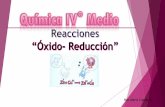 Miss María Cuevas V. - sgcciencias.files.wordpress.com · Reacciones redox Las reacciones de óxido-reducción, corresponden a un conjunto de reacciones cuya característica común