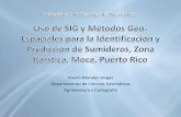 Alvaro Morales Vargas Departamento de Ciencias …cohemis.uprm.edu/prysig/pdfs/pres_amorales11.pdf57 os Sumideros Identificados . Uso del SIG y Métodos Geo-Espaciales para la Identificación