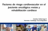 FACTORES DE RIESGO CARDIOVASCULAR Y RHB CARDIACA EN …scc.org.co/wp-content/uploads/2019/02/FACTORES-DE... · Magnitud del problema • Las enfermedades cardiovasculares y el cáncer
